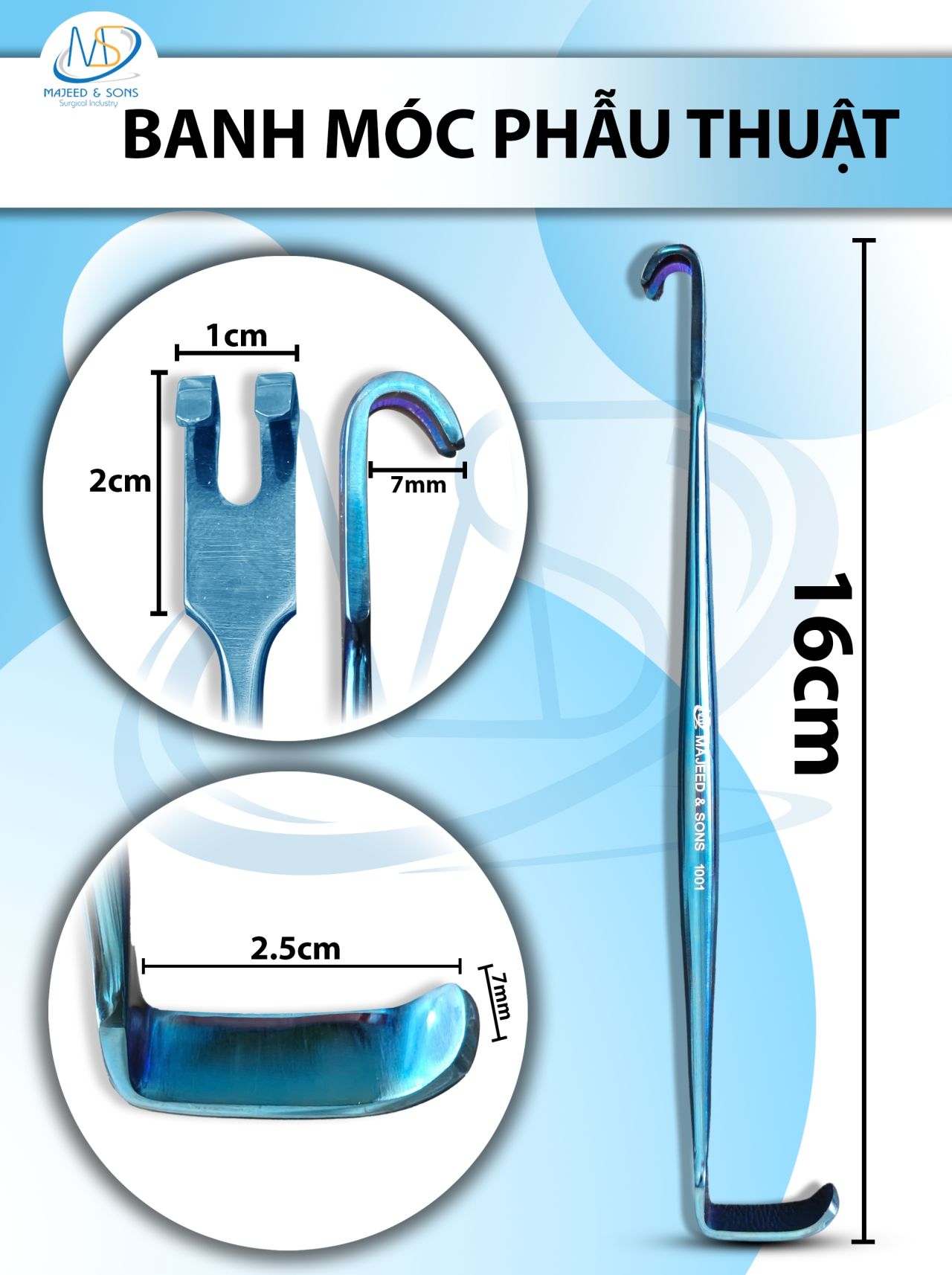 Banh móc phẫu thuật Dài 16cm, đầu móc 2x1cm, đầu kia 2,5x0.7cm