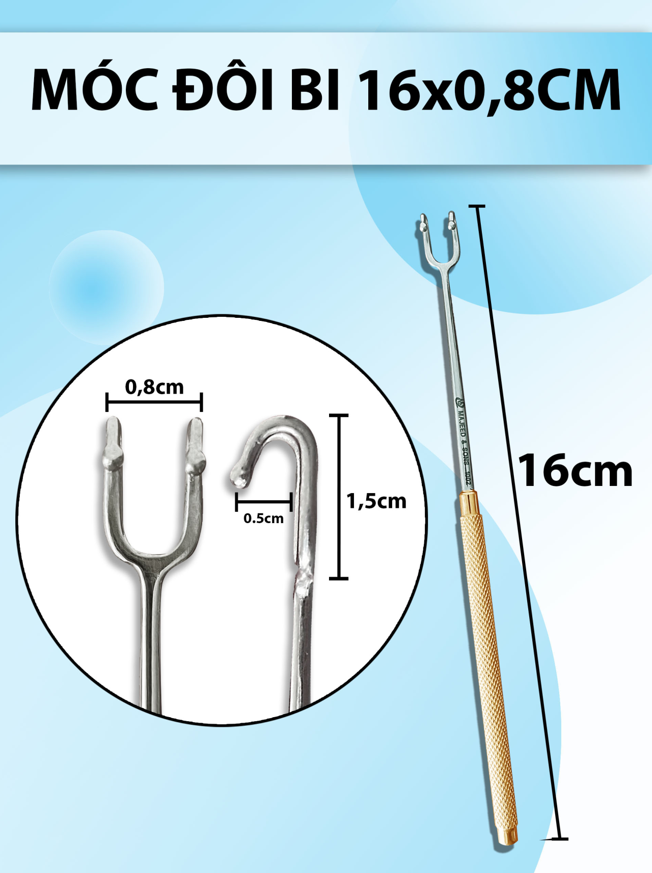 Móc đôi bi 16x0,8cm , móc phẫu thuật, bồ cào vén mô