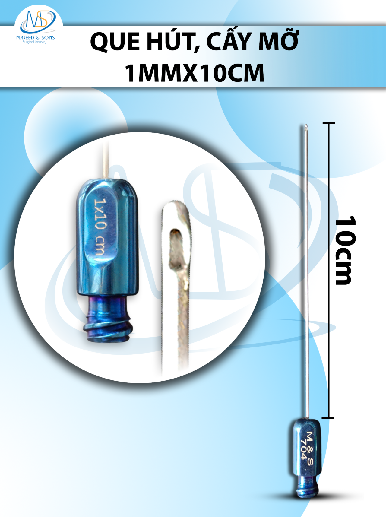 Que hút, cấy mỡ  1 lỗ 1mmx10cm