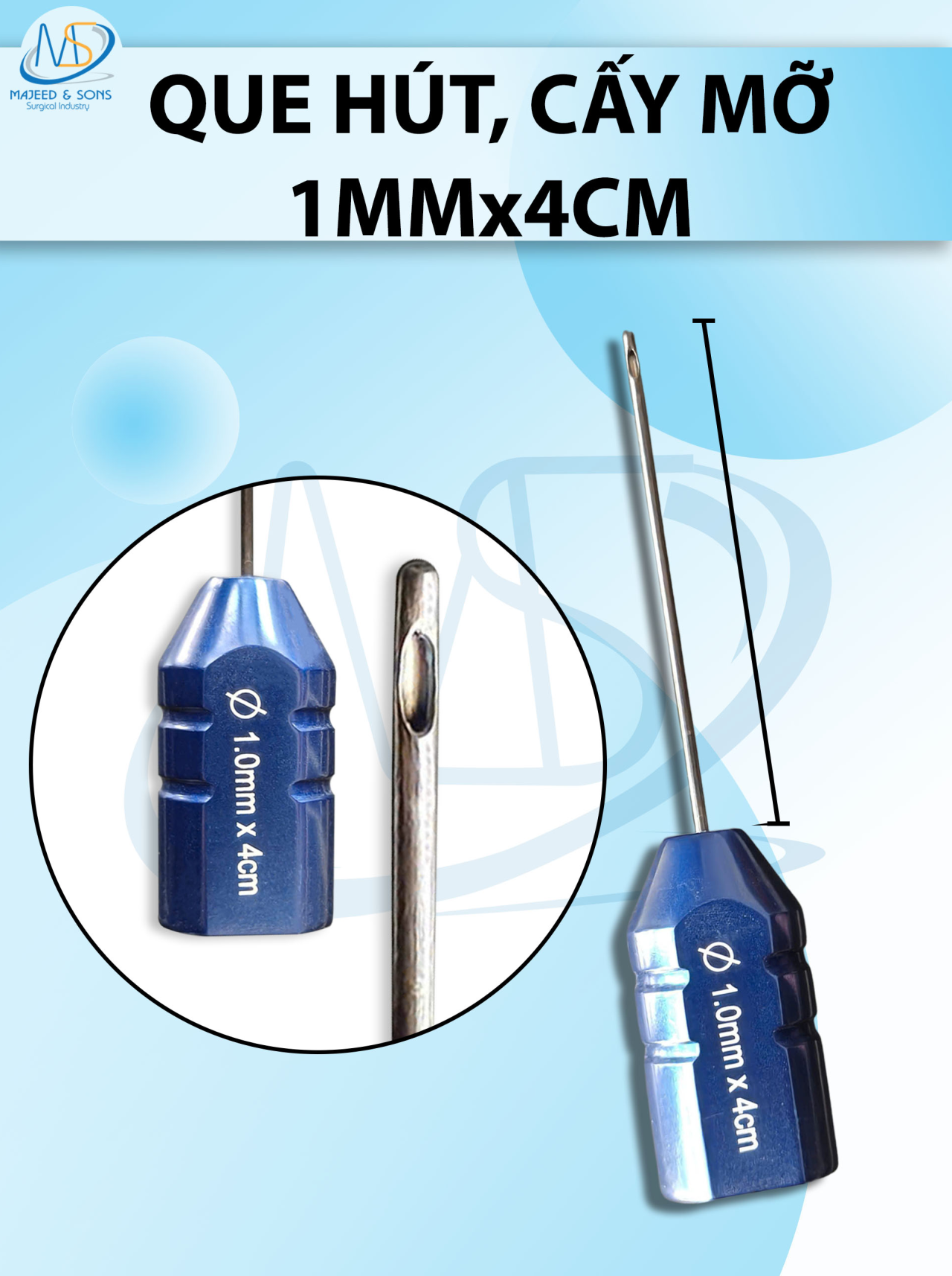 Que hút, cấy mỡ 1 lỗ 1mmx4cm