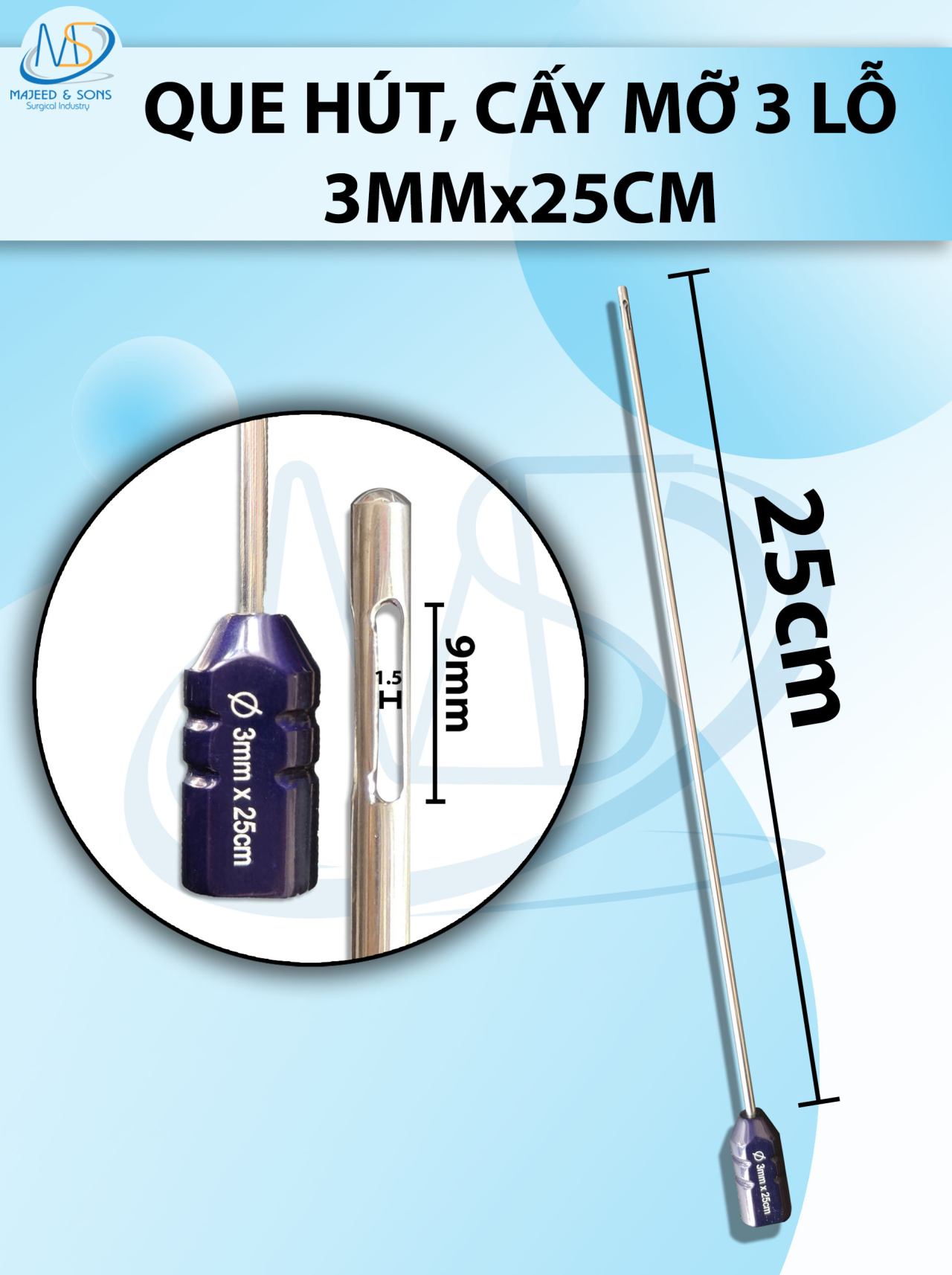 Que hút, cấy mỡ 3mmx25cm, 3lỗ D9,5 R1,5