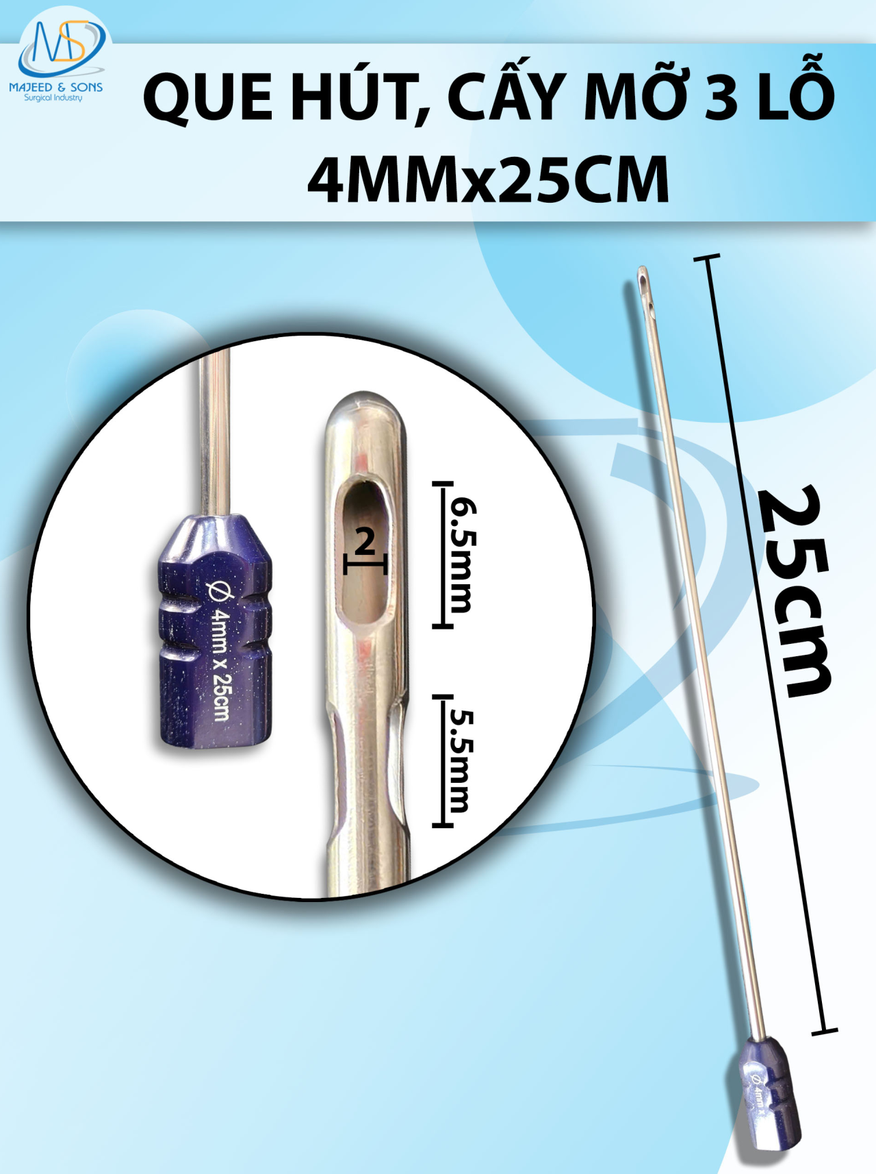 Que hút, cấy mỡ 4mmx25cm, 3lỗ R2 D5,5 D6,5
