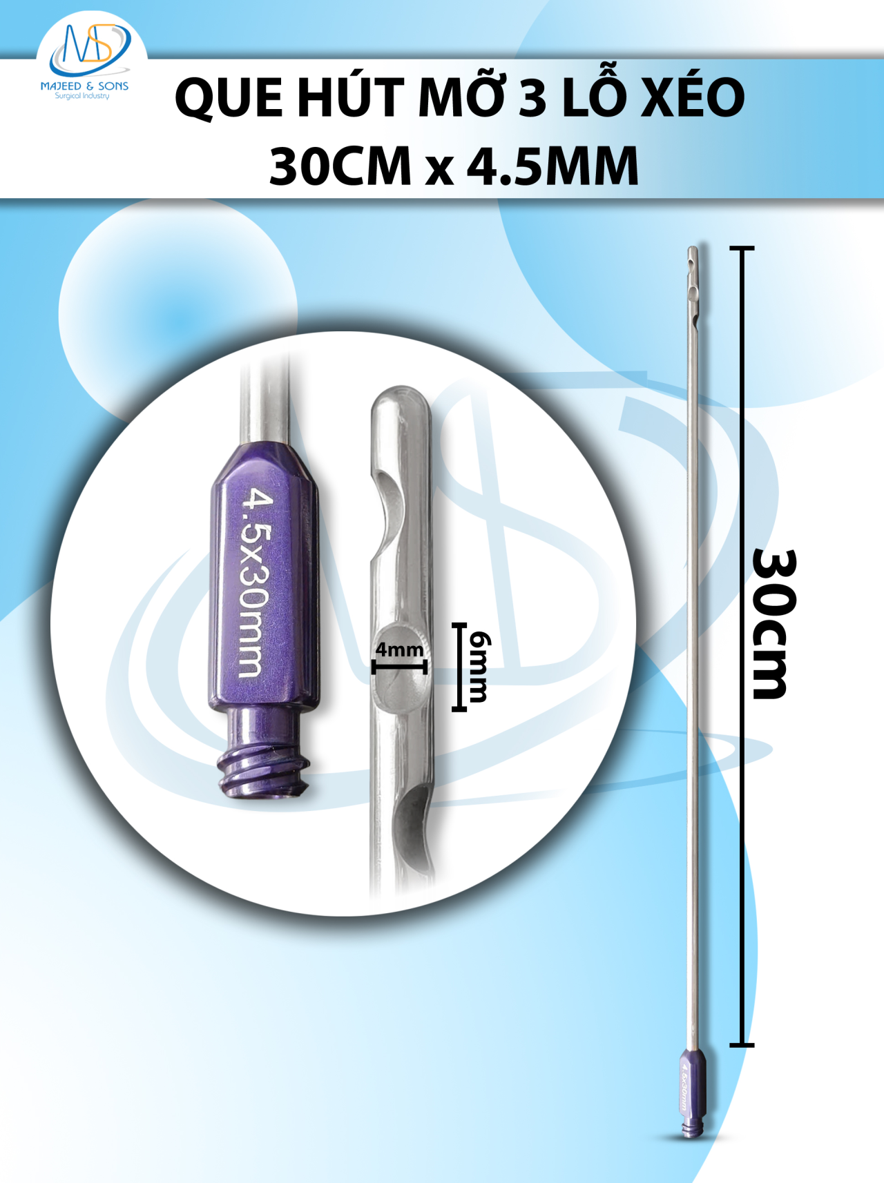 Que hút mỡ 30cm x 4.5mm 3 lỗ tròn xéo D6 D4