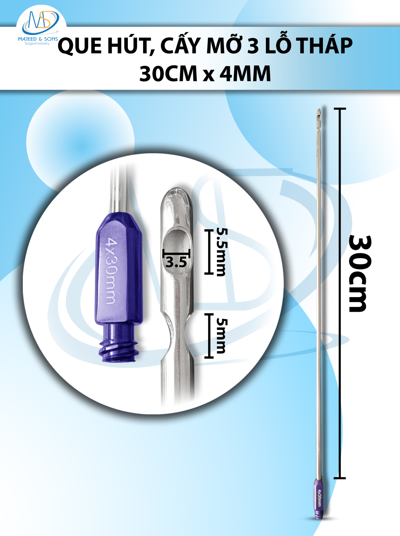 Que hút mỡ 30cmx4mm 3 lỗ Tháp lỗ to D5.5mm R3.5mm, lỗ nhỏ D5mm R3.5mm