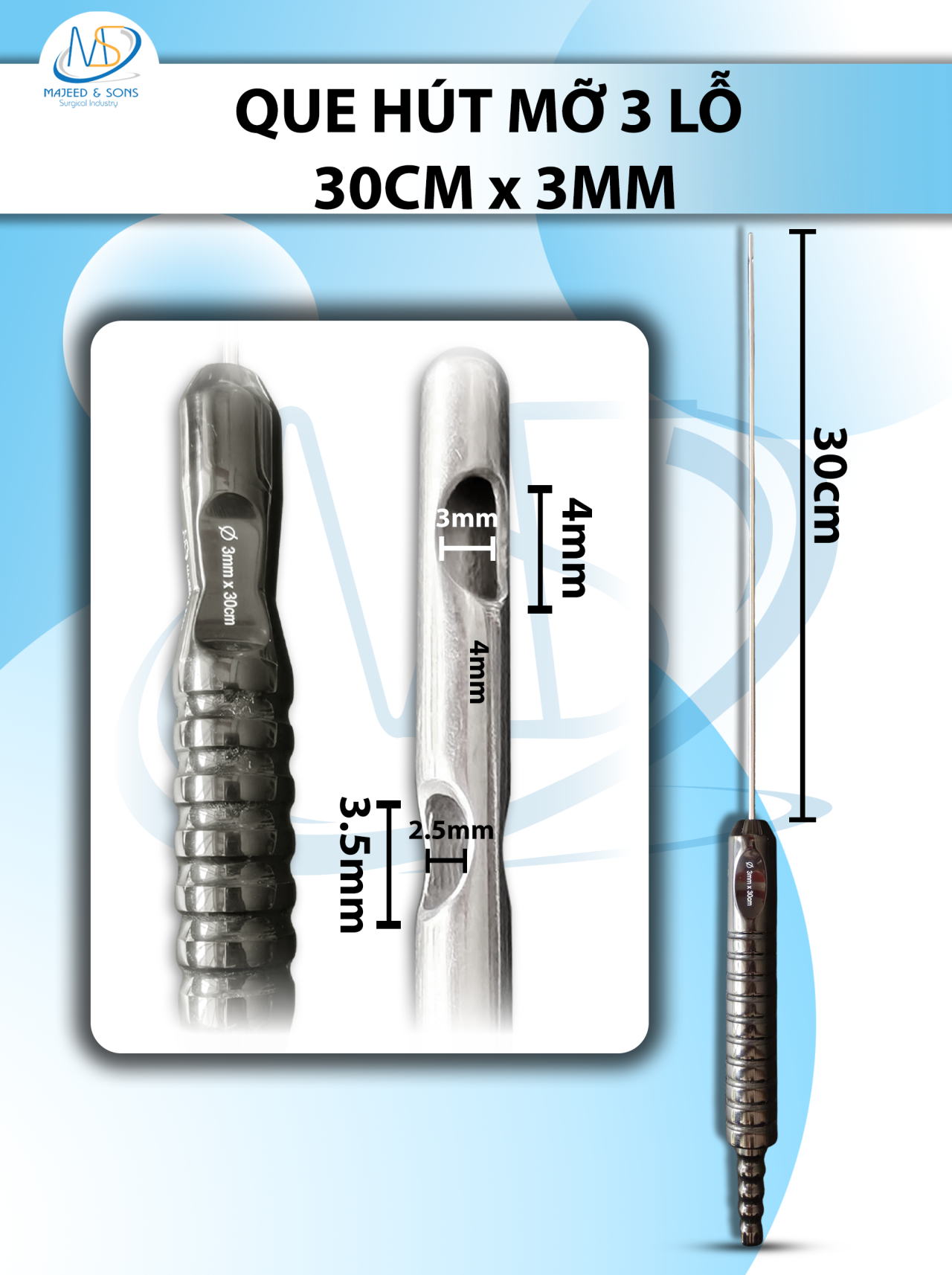 Que hút mỡ 3mmx30cm 3 lỗ, lỗ to d4mmx3mm 2 lỗ nhỏ d3,5mmxr2,5mm
