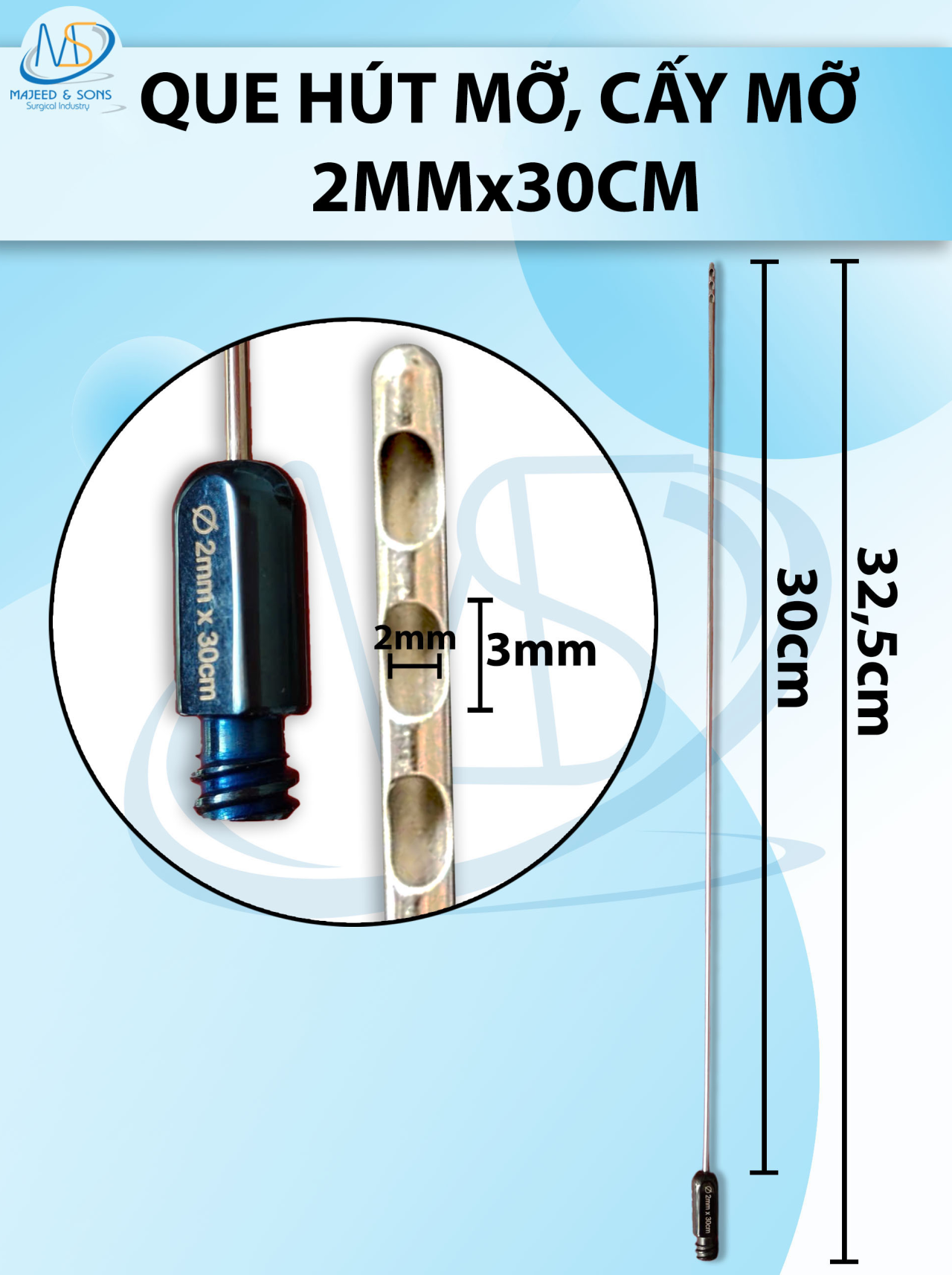 Que hút mỡ, cấy mỡ 2mm x 30cm 3 lỗ D3mm R2mm dài 32,5cm