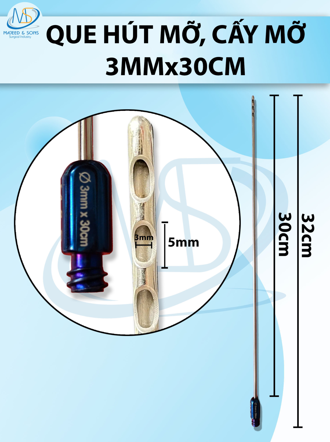 Que hút mỡ, cấy mỡ 3mm x 30cm 3 lỗ D5mm R3mm dài 32cm