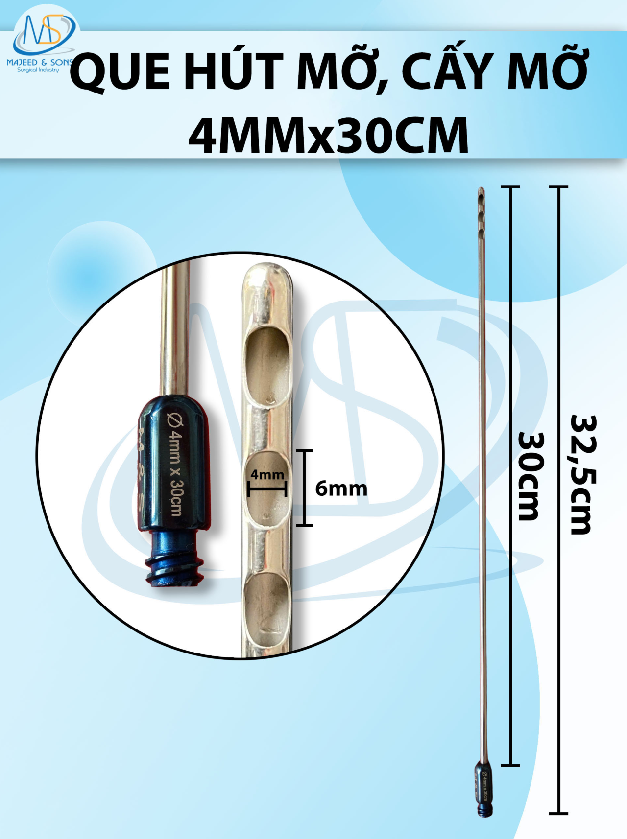 Que hút mỡ, cấy mỡ 4mm x 30cm 3 lỗ D6mm R4mm dài 32,5cm