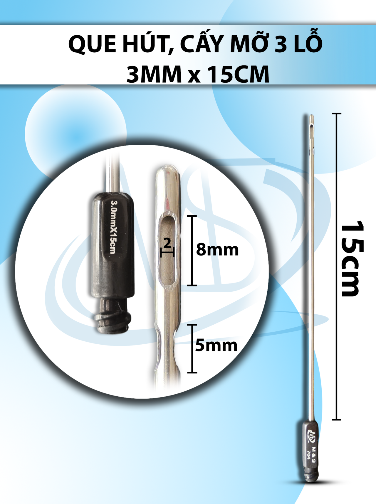 Que hút mỡ, kim hút  3 lỗ 3mmx15cm , lỗ R2 D8 D5