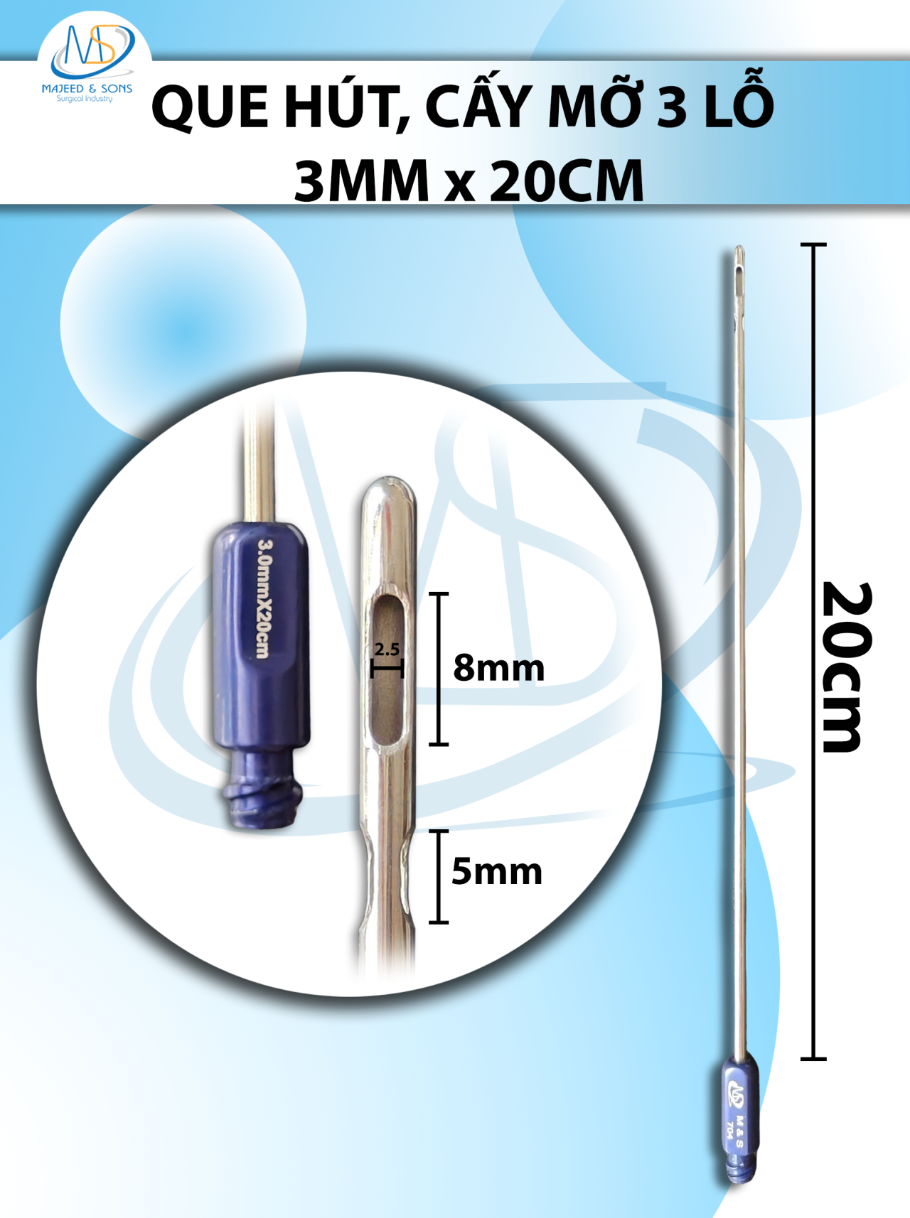 Que hút mỡ, kim hút  3 lỗ 3mmx20cm lỗ R2.5 D8 D5
