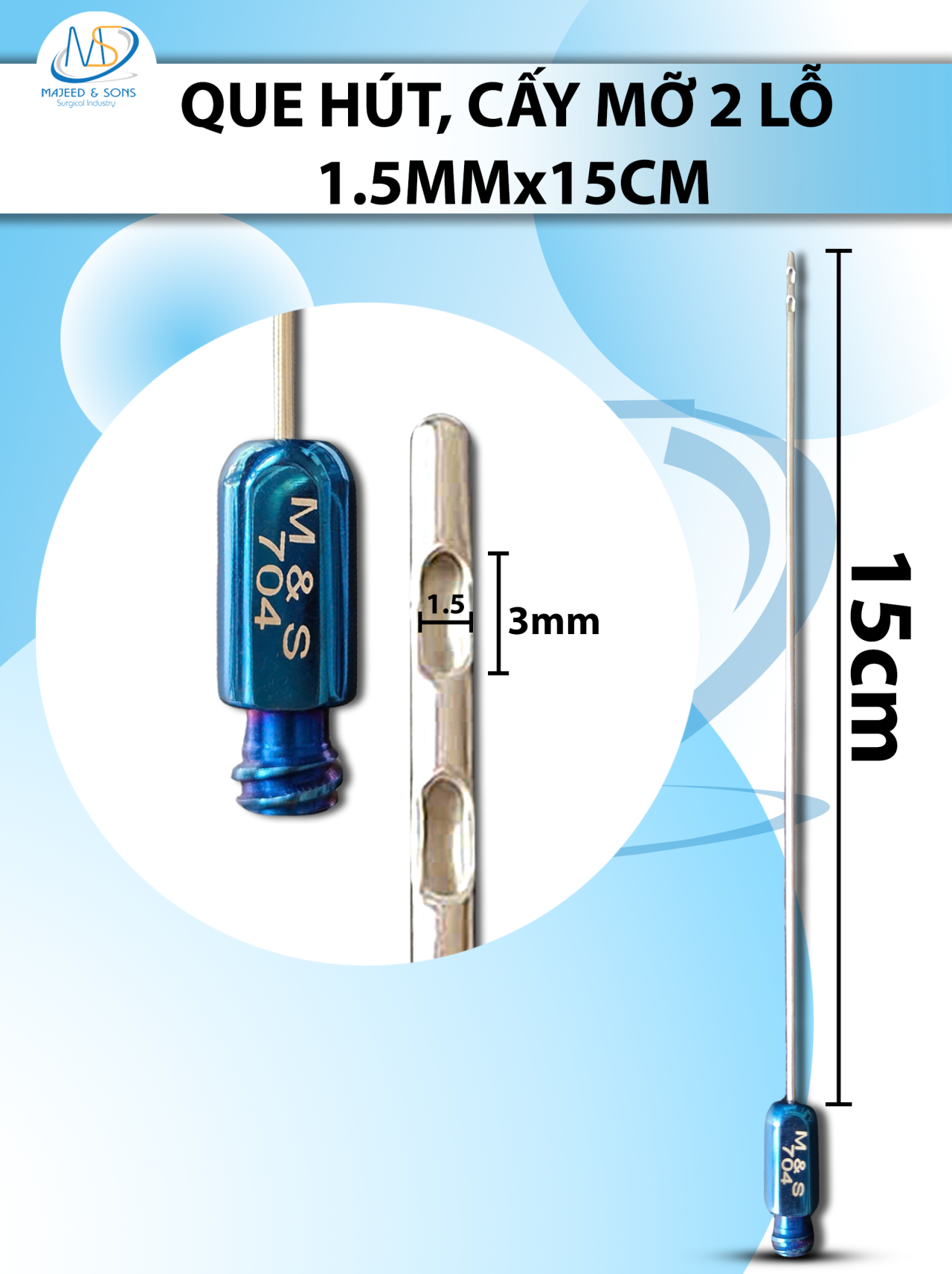 Que hút mỡ, kim hút mỡ 2 lỗ 1,5mmx15cm, R1.5 D3