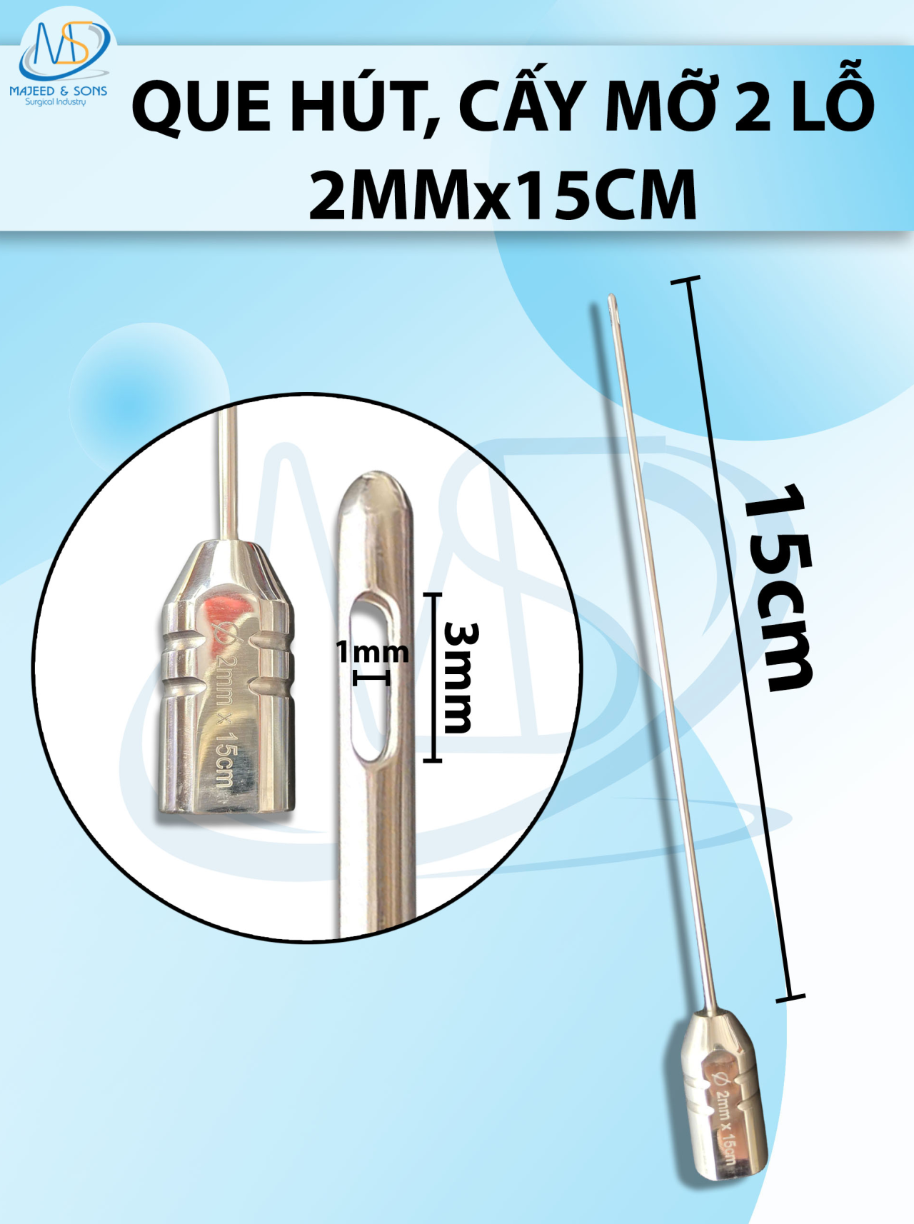 Que hút mỡ, kim hút mỡ 2 lỗ  2mmx15cm, lỗ d3x r1