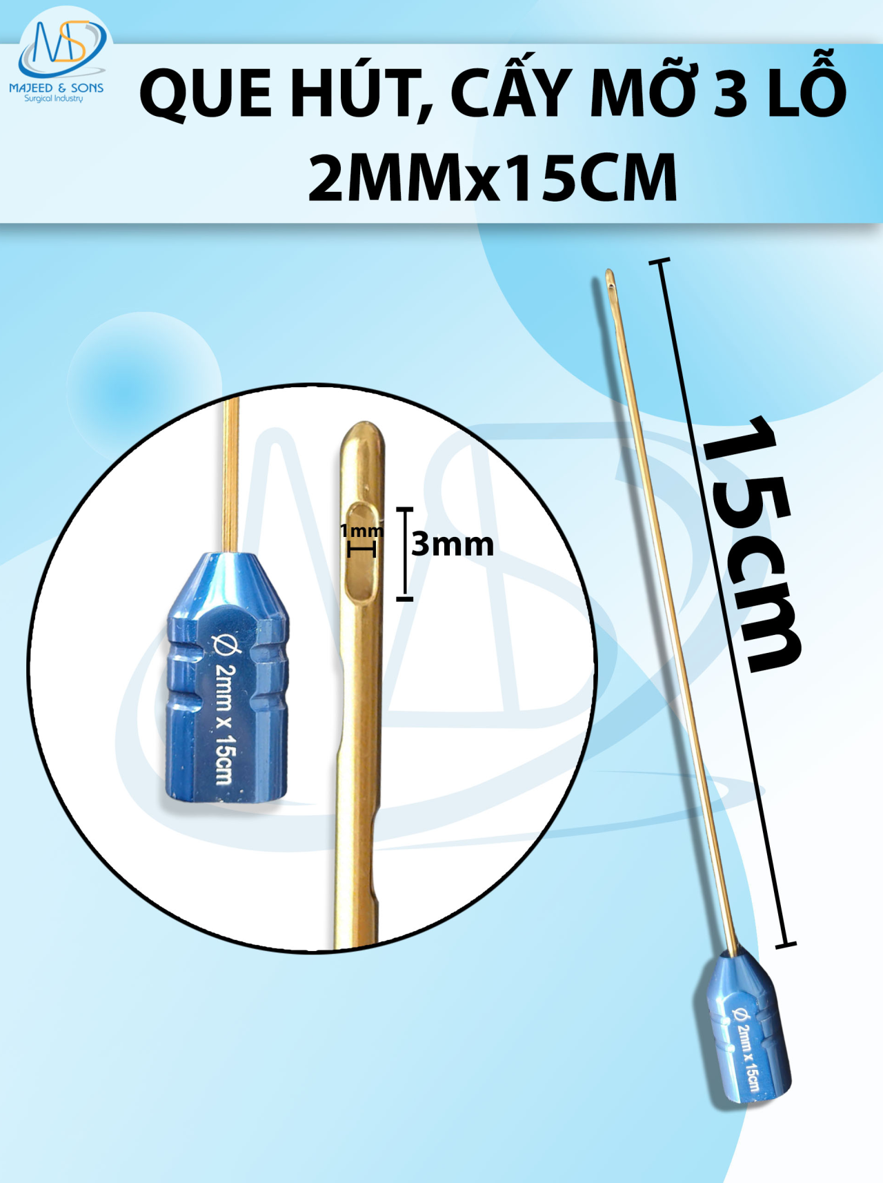 Que hút mỡ, kim hút mỡ 3 lỗ 2mmx15cm, lỗ 3 lỗ d3 r1