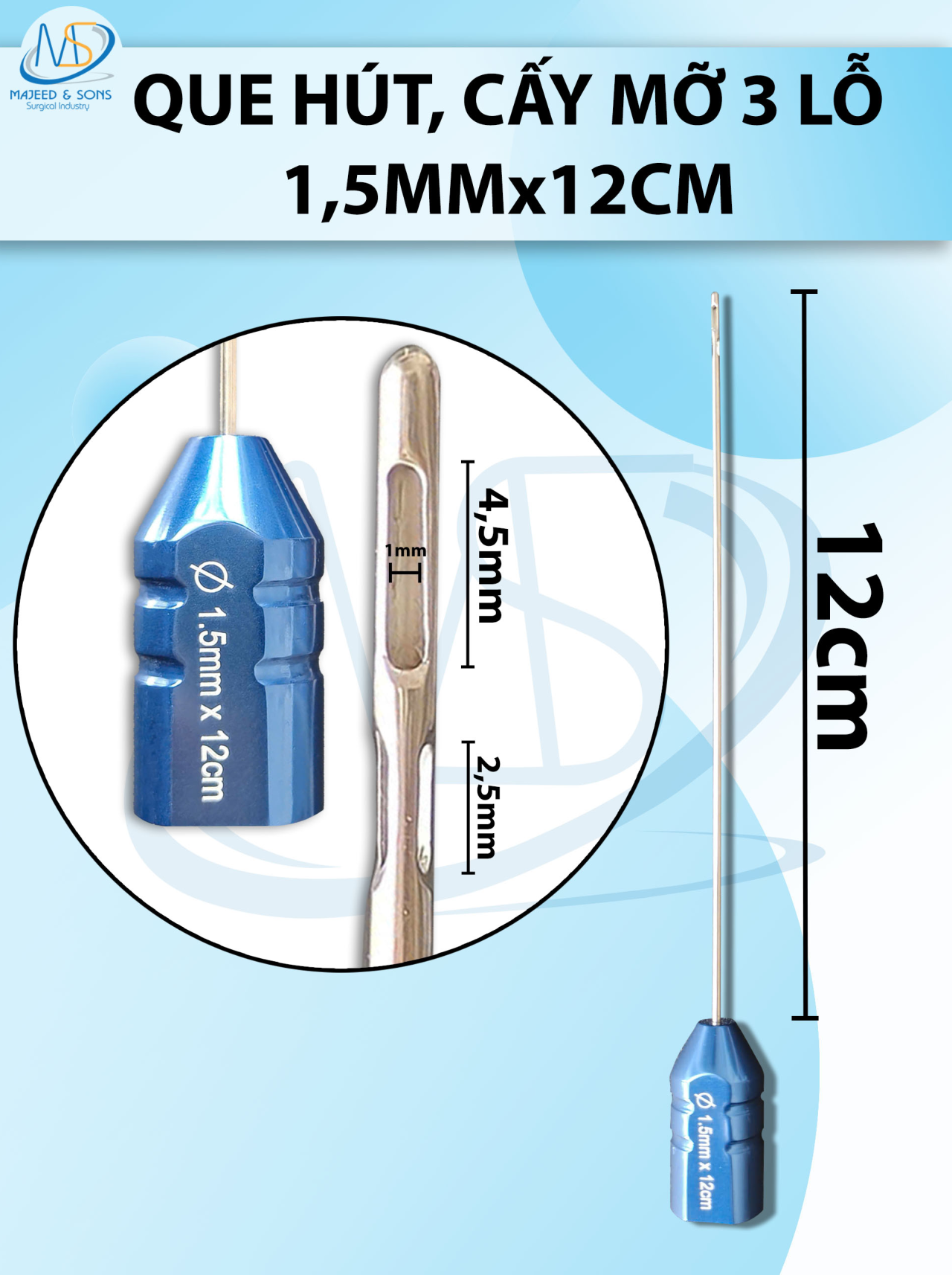 Que hút mỡ, kim hút mỡ 3 lỗ1,5mmx12cm, lỗ R1 D4,5 D2,5
